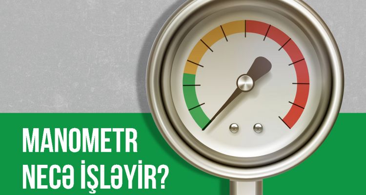 Manometr nədir və necə işləyir?